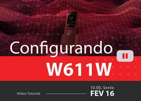 Acessando e Configurando o W611W