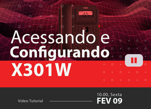 Acessando e Configurando o X301W