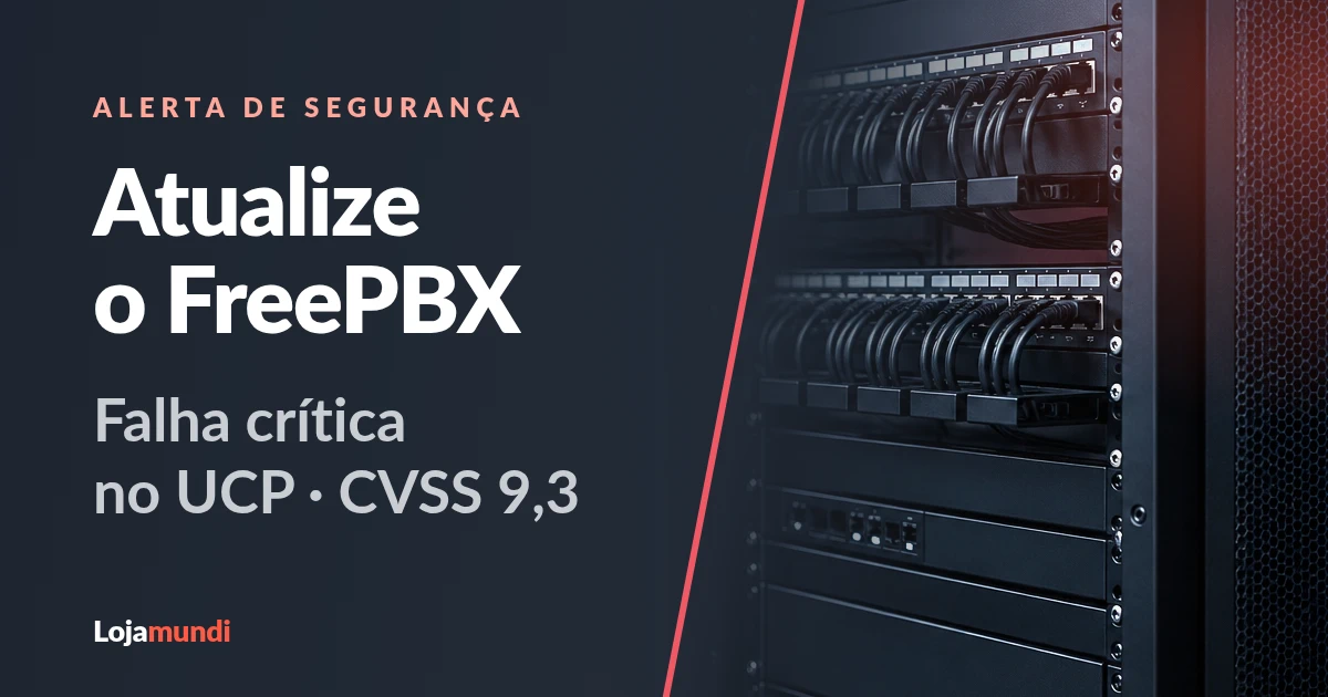 Atualize o FreePBX: falha crítica no UCP (CVE-2026-73665)