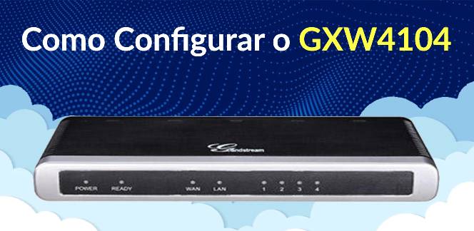 Como Configurar O GXW4104