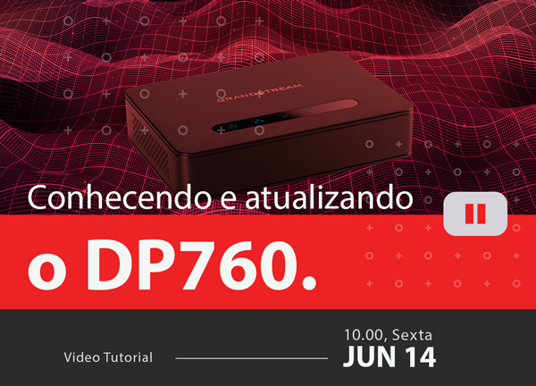 Conhecendo e atualizando o DP760
