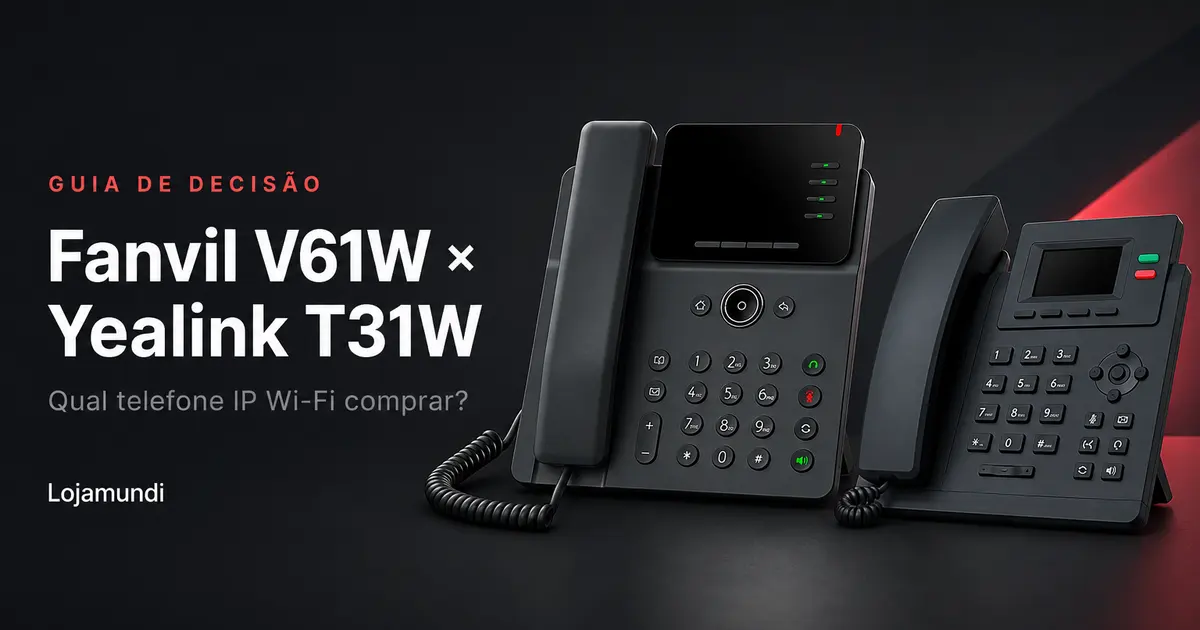 Fanvil V61W ou Yealink T31W: Qual Telefone IP Wi-Fi Comprar?
