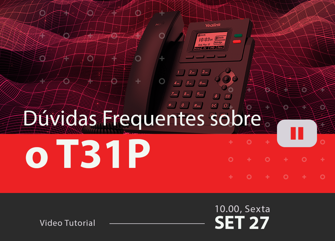 Perguntas Mais Frequentes sobre o T31P