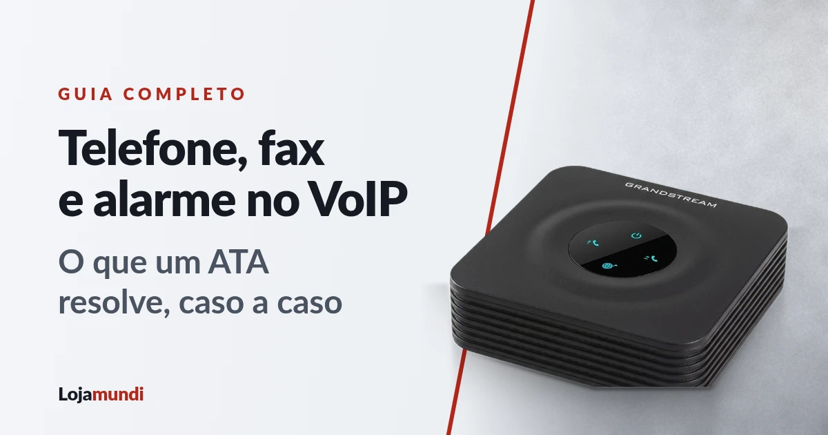 ATA na prática: telefone, fax e alarme analógico no VoIP