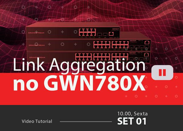 Como-Realizar-um-Link-Aggregation-no-GWN780xblog_image_banner