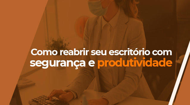 Como-reabrir-seu-escritorio-com-seguranca-e-produtividadeblog_image_banner