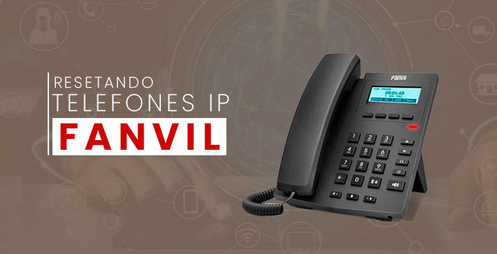 DICAS-FANVIL---Como-resetar-de-fabrica-os-telefones-IP-Fanvil-em-apenas-06-PASSOSblog_image_banner