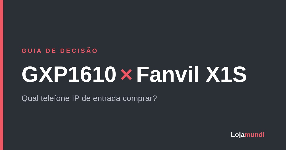 GXP1610-ou-Fanvil-X1S-Guia-de-Decisao-blog_image_banner