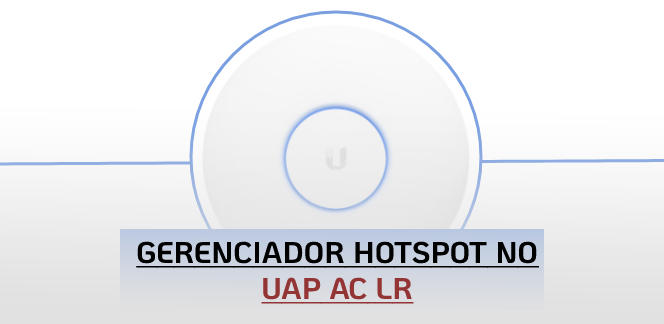 Gerenciador-HotSpot-no-UAP-AC-LRblog_image_banner