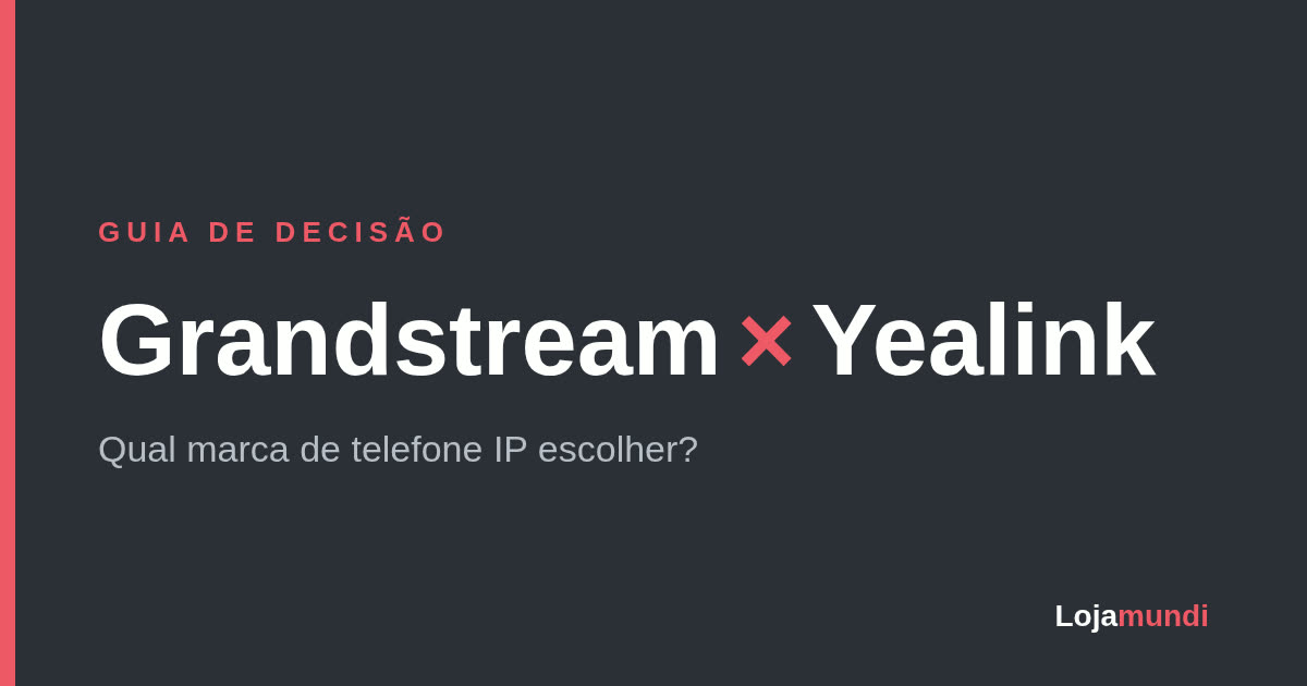 Grandstream-ou-Yealink-Guia-de-Decisao-blog_image_banner
