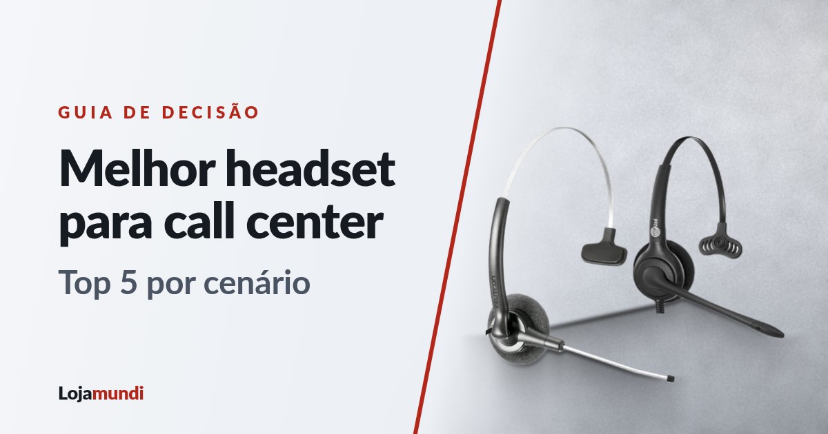 Headset-Call-Center-Guia-de-Decisao-blog_image_banner