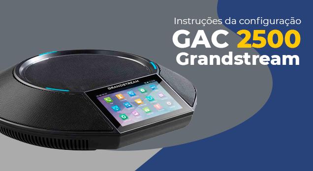 Instrucoes-da-configuracao-do-GAC-2500blog_image_banner