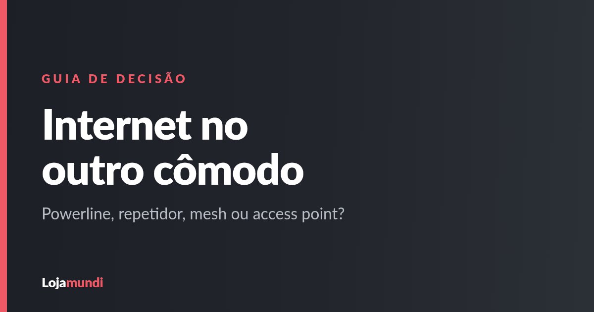 Internet-no-Outro-Comodo-Guia-de-Decisao-blog_image_banner-modoB
