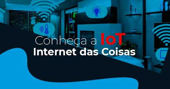 IoT:-Conheca-a-Internet-das-Coisasblog_image_banner