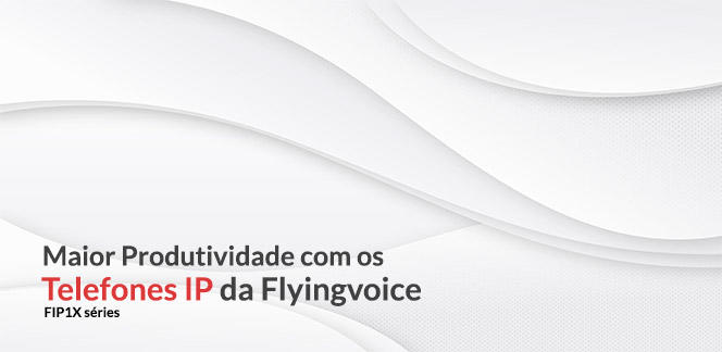 Os-Telefones-IP-Flyingvoice-Aumentam-a-Produtividade-do-seu-Trabalho-em-Home-Officeblog_image_banner
