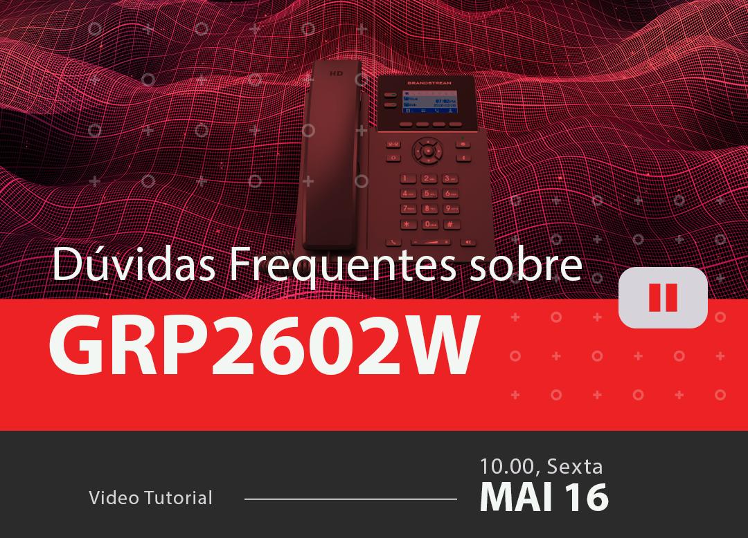 Perguntas-Frequentes-sobre-GRP2602Wblog_image_banner