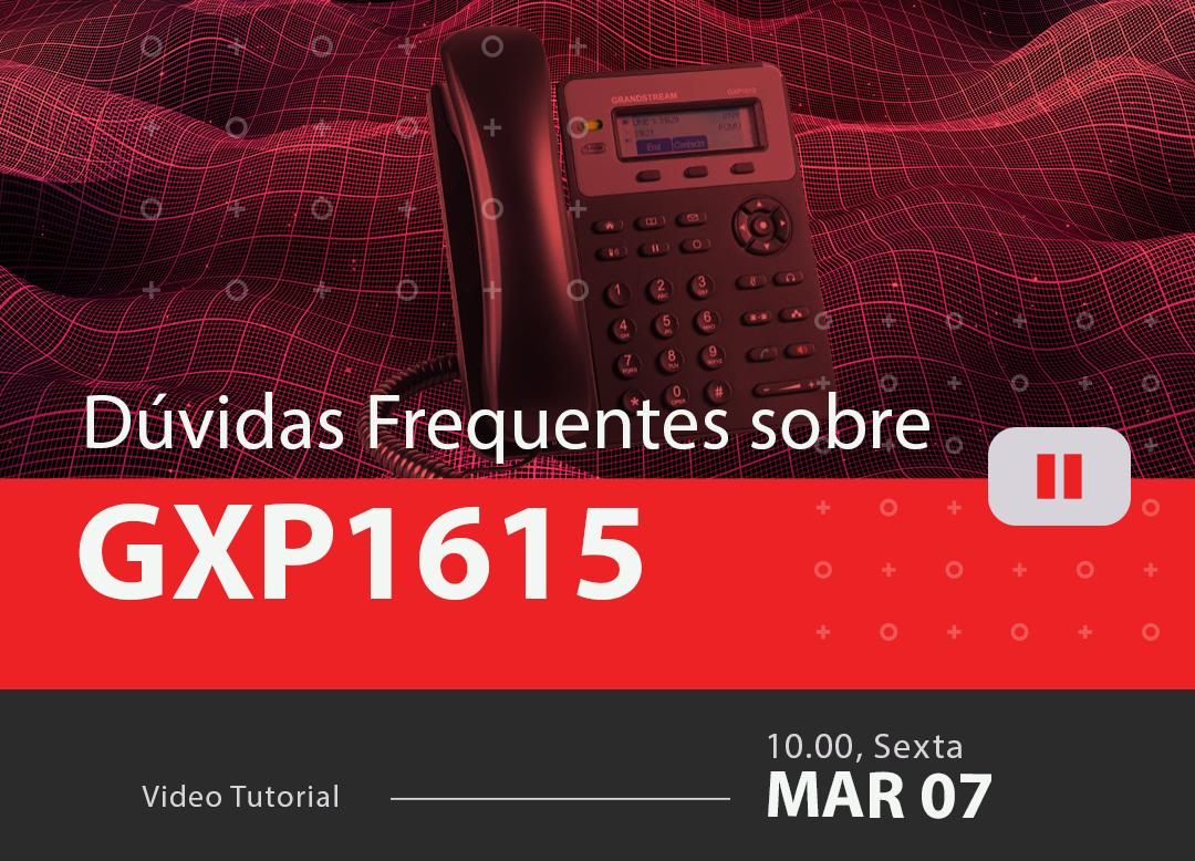 Perguntas-Frequentes-sobre-o-GXP1615blog_image_banner