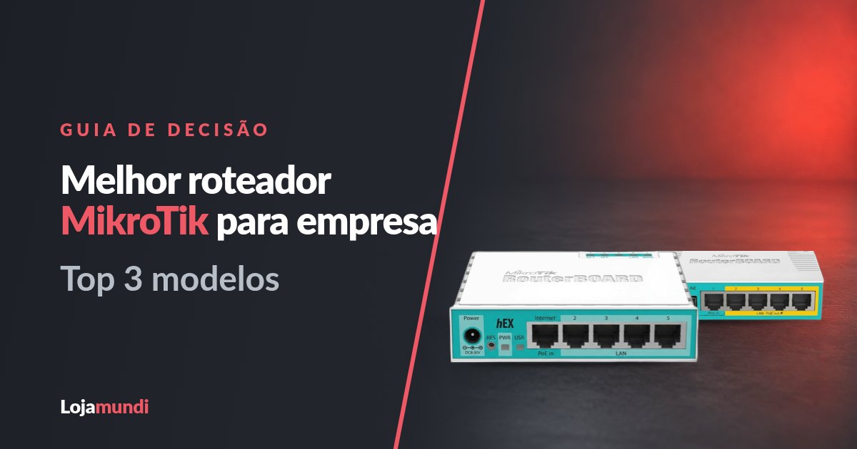 Roteador-MikroTik-Guia-de-Decisao-blog_image_banner
