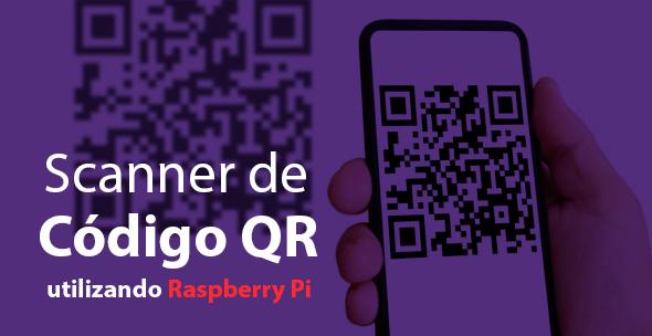 Scanner-de-codigo-QR-usando-Raspberry-Pi-e-OpenCVblog_image_banner