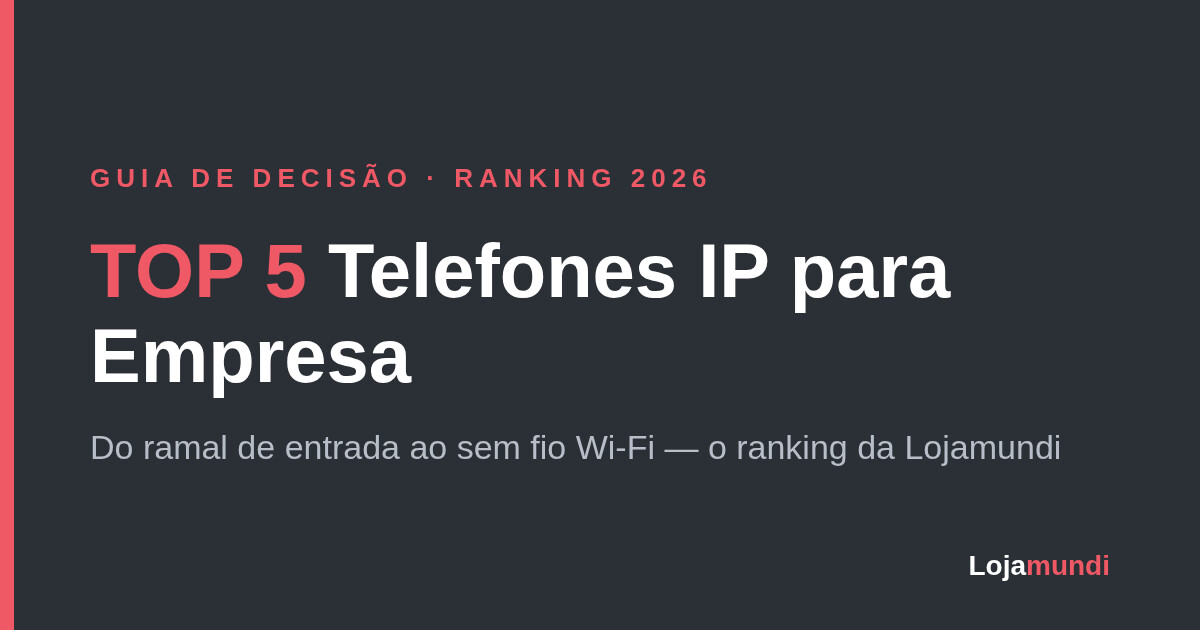 Top-5-Telefones-IP-para-Empresa-Guia-de-Decisao-blog_image_banner