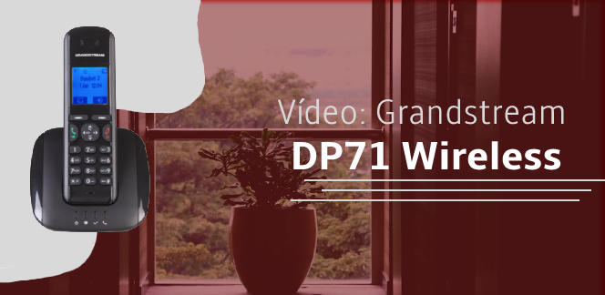 Video-Grandstream-DP715-Wireless-sem-fioblog_image_banner
