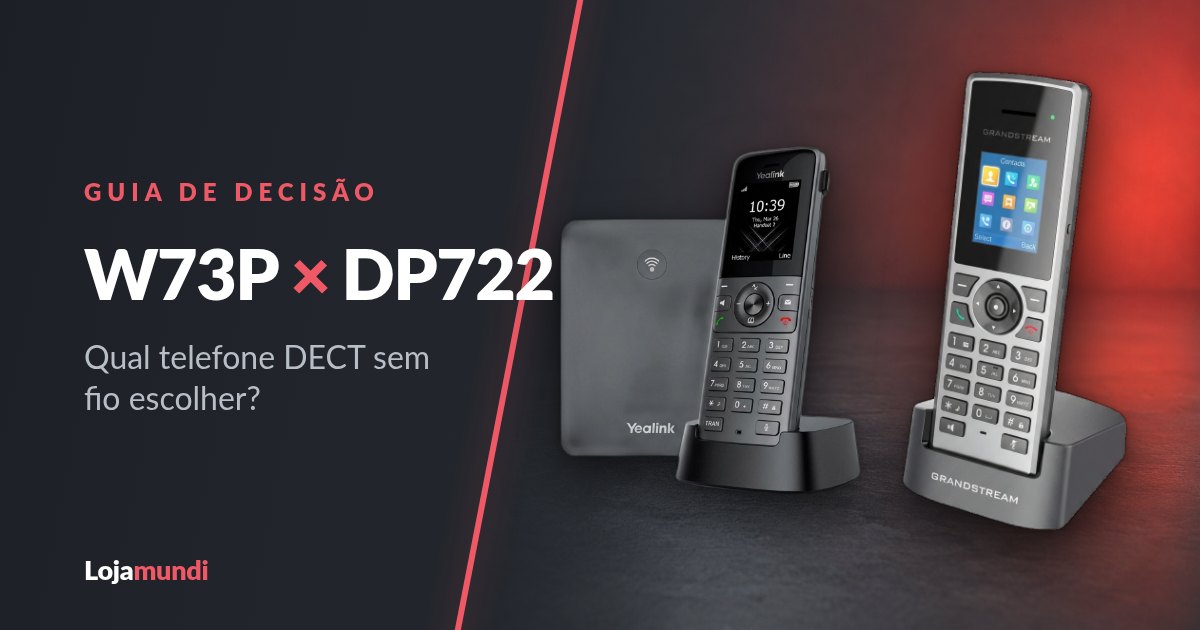 Yealink-W73P-ou-Grandstream-DP722-Guia-de-Decisao-IA-frente-blog_image_banner