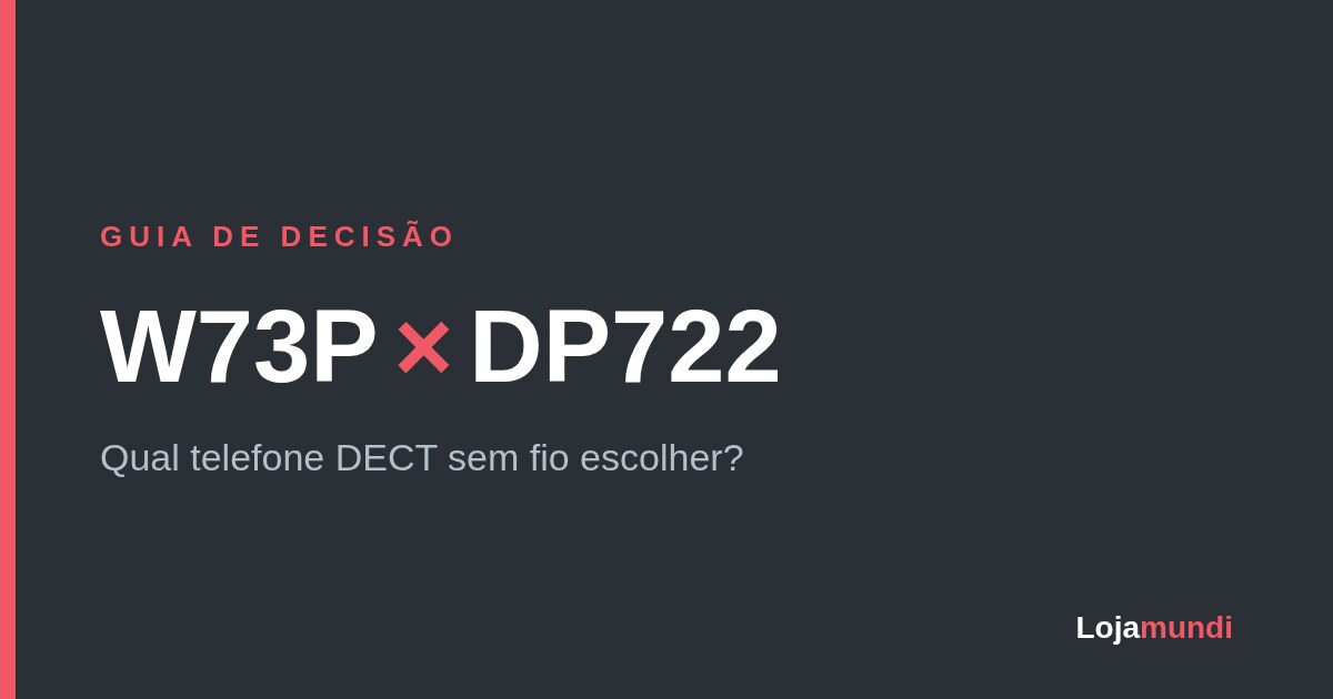 Yealink-W73P-ou-Grandstream-DP722-Guia-de-Decisao-blog_image_banner