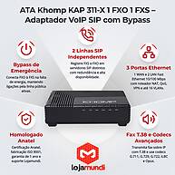 Foto 3 do produto ATA Khomp KAP 311-X com 1 FXO e 1 FXS - Adaptador de Telefonia Analógica SIP com Bypass