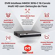 Foto 3 do produto DVR Intelbras MHDX 3016-C 16 Canais Multi HD com Detecção de Face e Inteligência de Vídeo