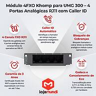 Foto 2 do produto Módulo 4FXO Khomp para Gateway UMG Modular 300 - 4 Portas Analógicas FXO RJ11