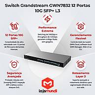 Foto 2 do produto Switch Grandstream GWN7832 12 Portas 10G SFP+ L3 Gerenciável