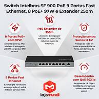 Foto 3 do produto Switch Intelbras SF 900 PoE 9 Portas Fast Ethernet com 8 PoE+ (97W) - PoE Extender 250m
