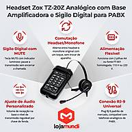 Foto 2 do produto Telefone Headset Zox TZ-20Z Analógico com Base Amplificadora e Sigilo Digital para PABX