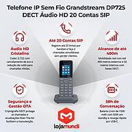Foto 3 do produto Telefone IP Sem Fio Grandstream DP725 DECT Áudio HD 20 SIP